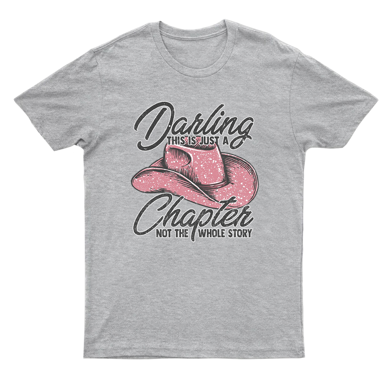 Darling This Is Just A Chapter T-Shirts
