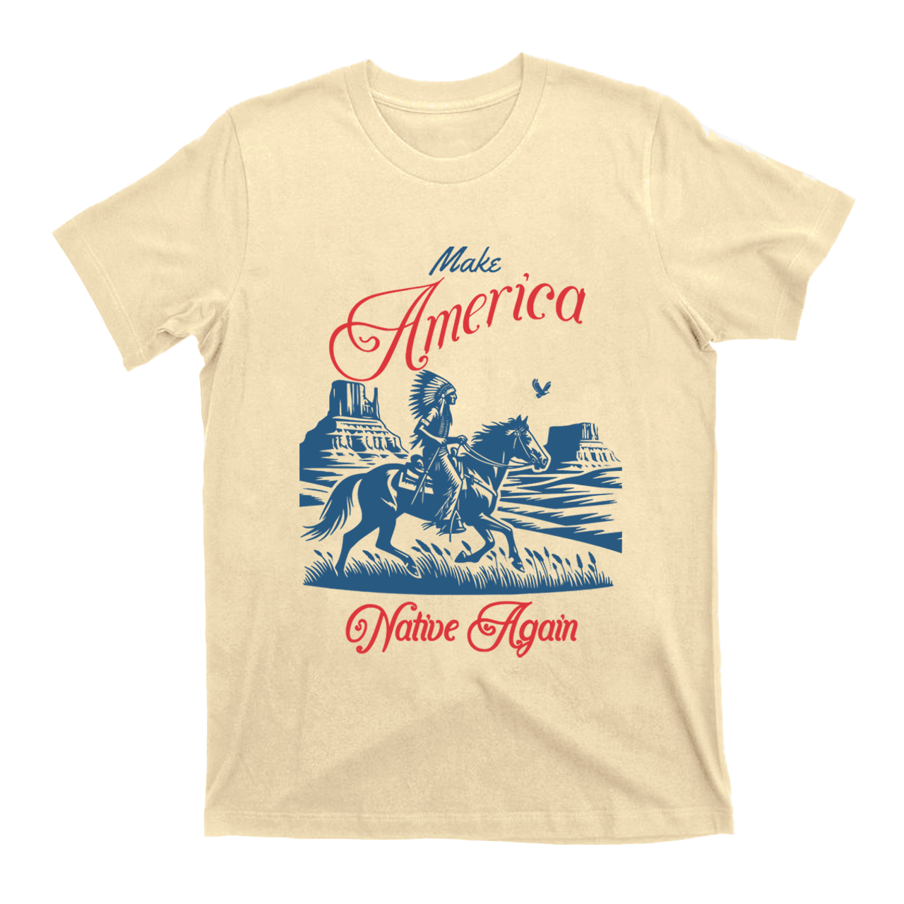 Make America Native Again T-Shirts