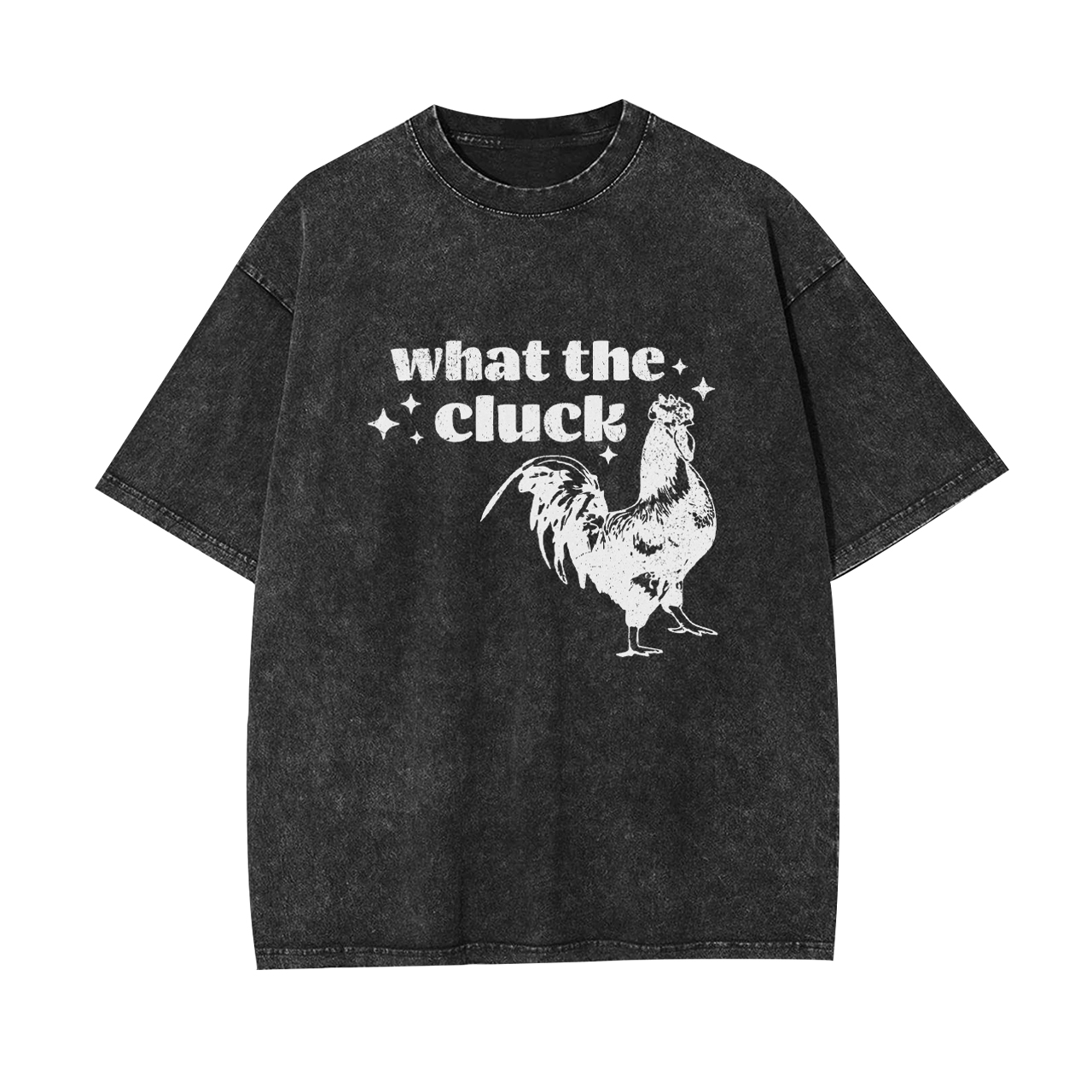 What the Cluck Garment-dye Tees