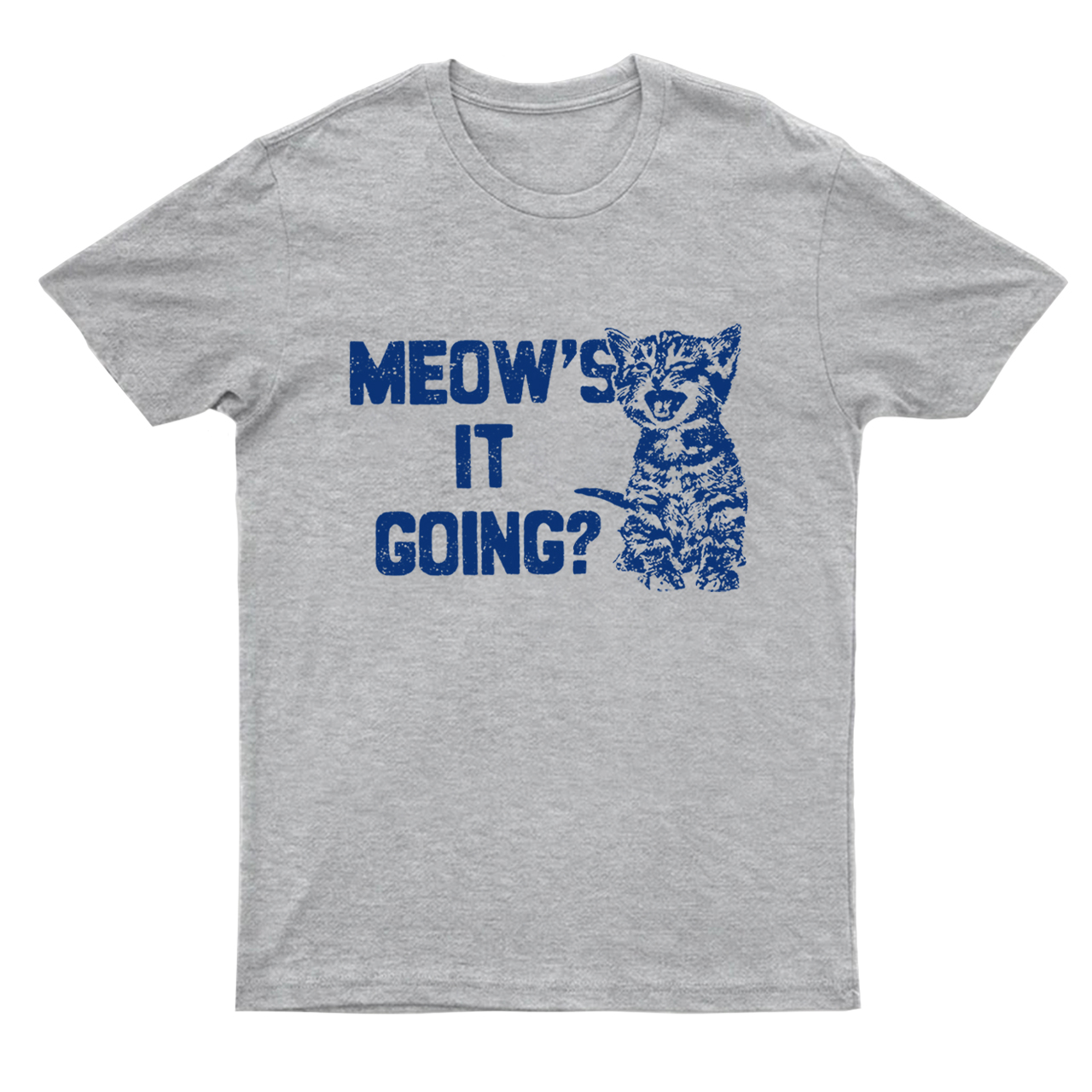 Meow's It Going T-Shirts