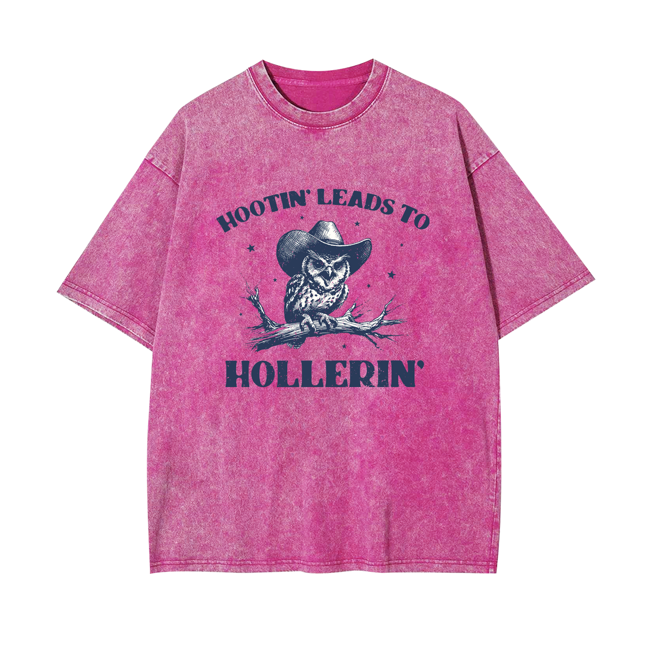 Hootin' Leads to Hollerin' Garment-dye Tees