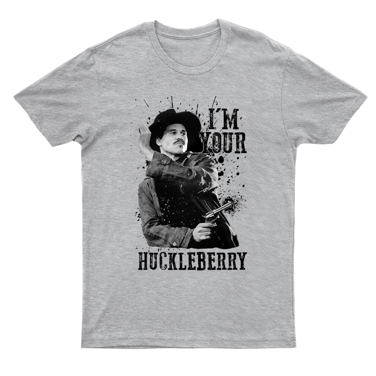 I'm Your Huckleberry T-Shirts