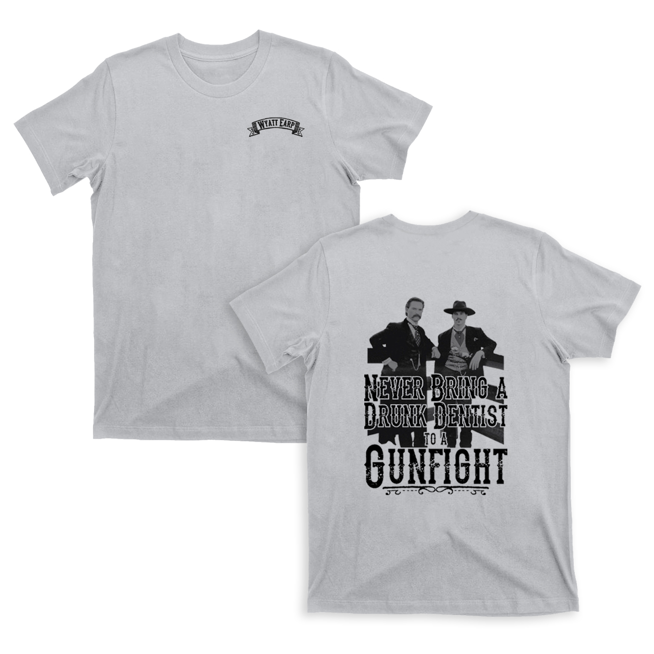 Never Bring A Drunk Dentist T-Shirts