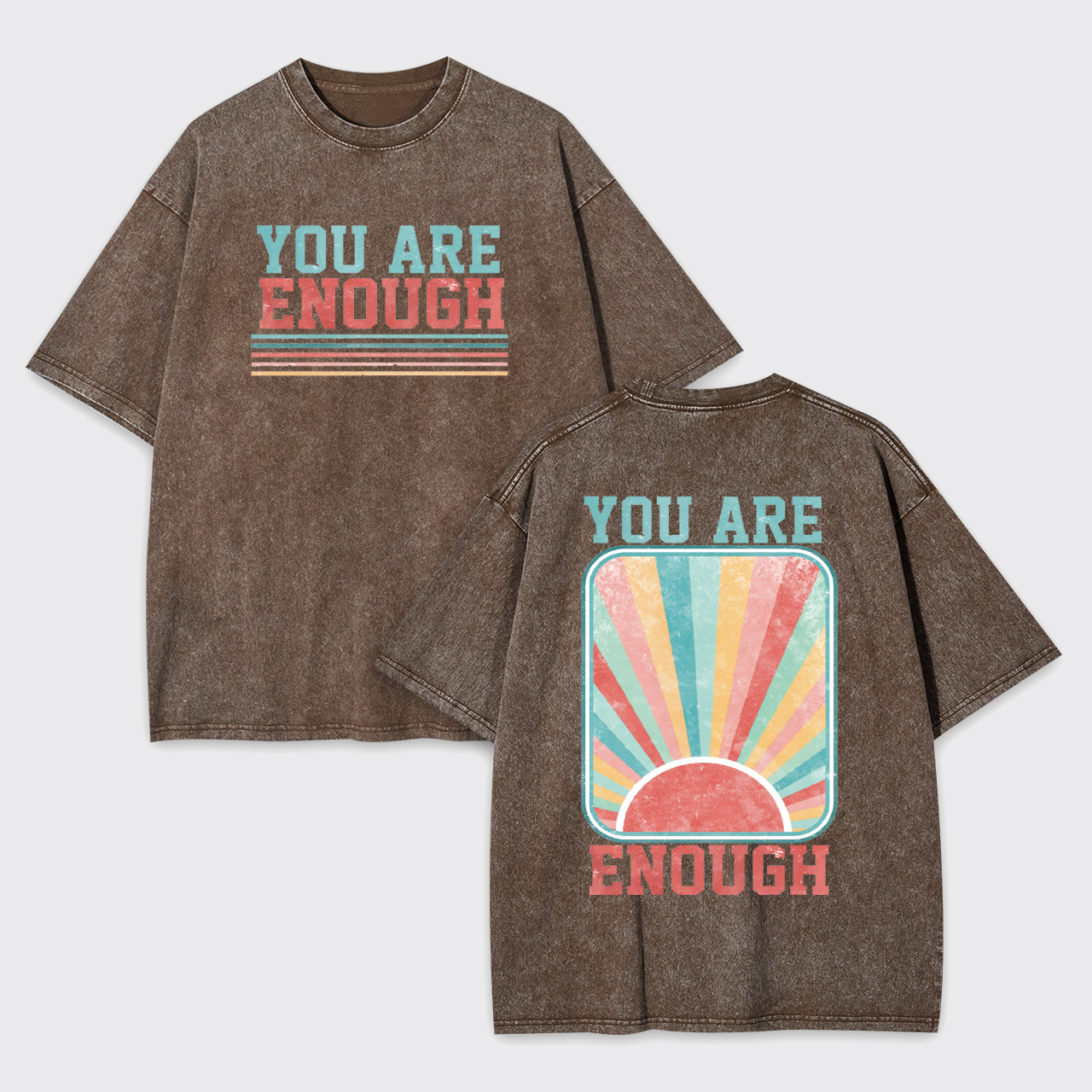 You Are Enough Garment-dye Tees