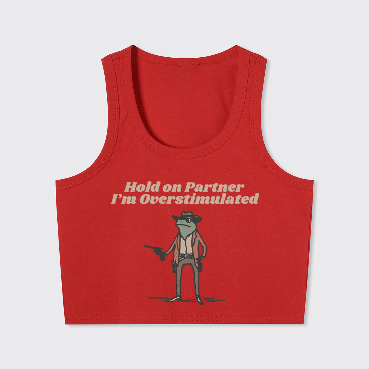 Hold On Im Overstimulated Cowboy Frog Tank Top