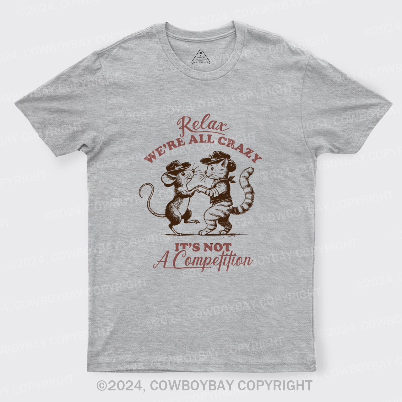 Relax We're All Crazy It's Not A Competition T-Shirts