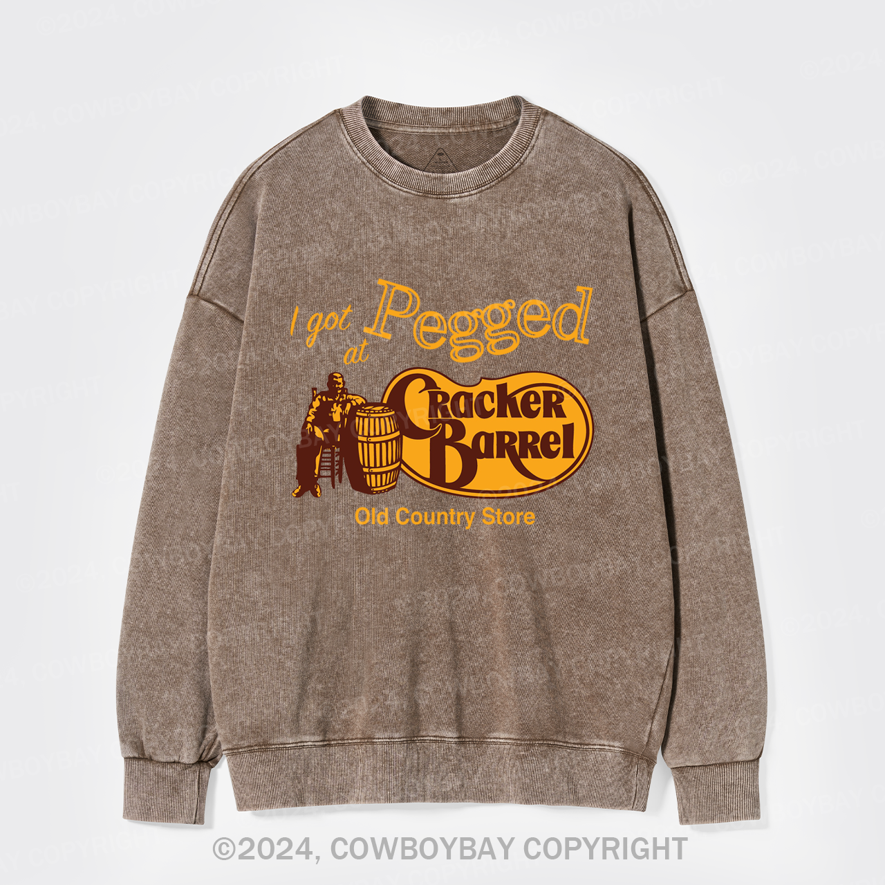 I Got Pegged at Cracker Barrel Old Country Store Washed Sweatshirts