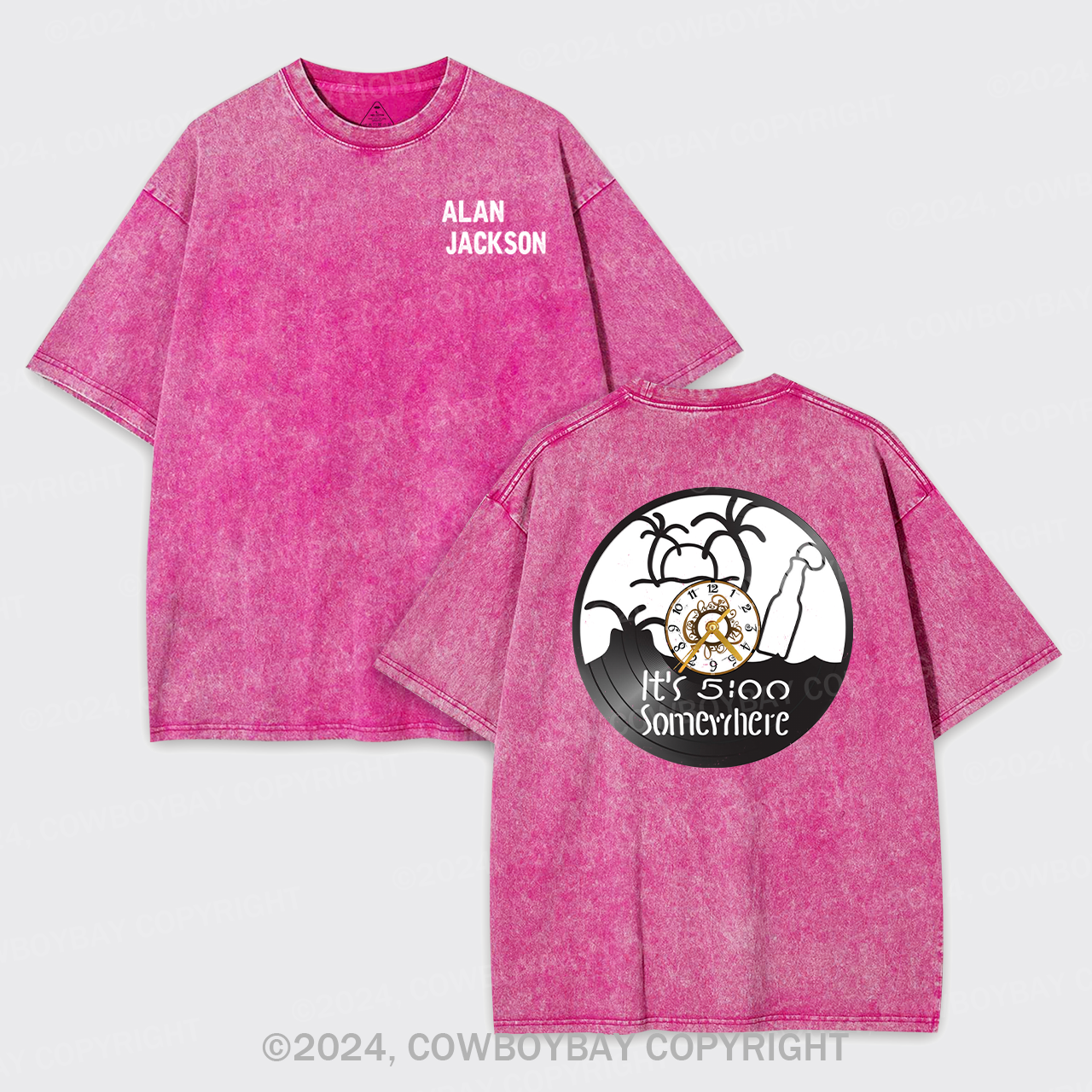 It's 5:0 Clock Somewhere Alan Jackson Garment-dye Tees