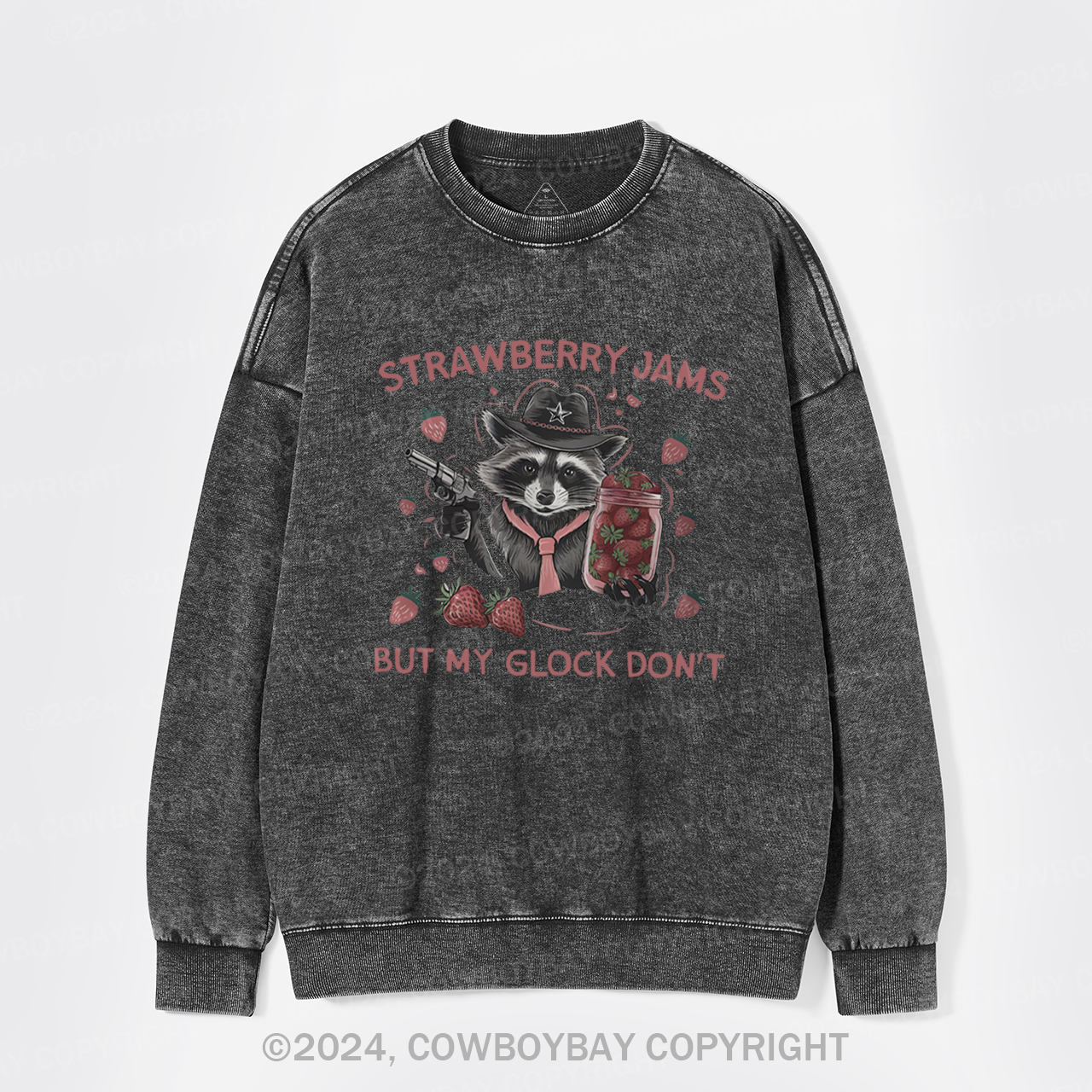 Strawberry Jams,But My Glock Don't Washed Sweatshirts