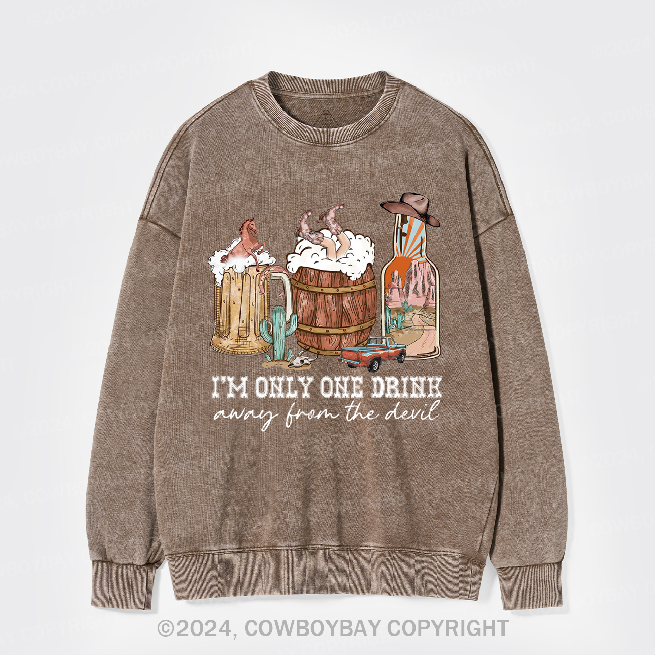 I'm Only One Drink Away From The Devil Washed Sweatshirts