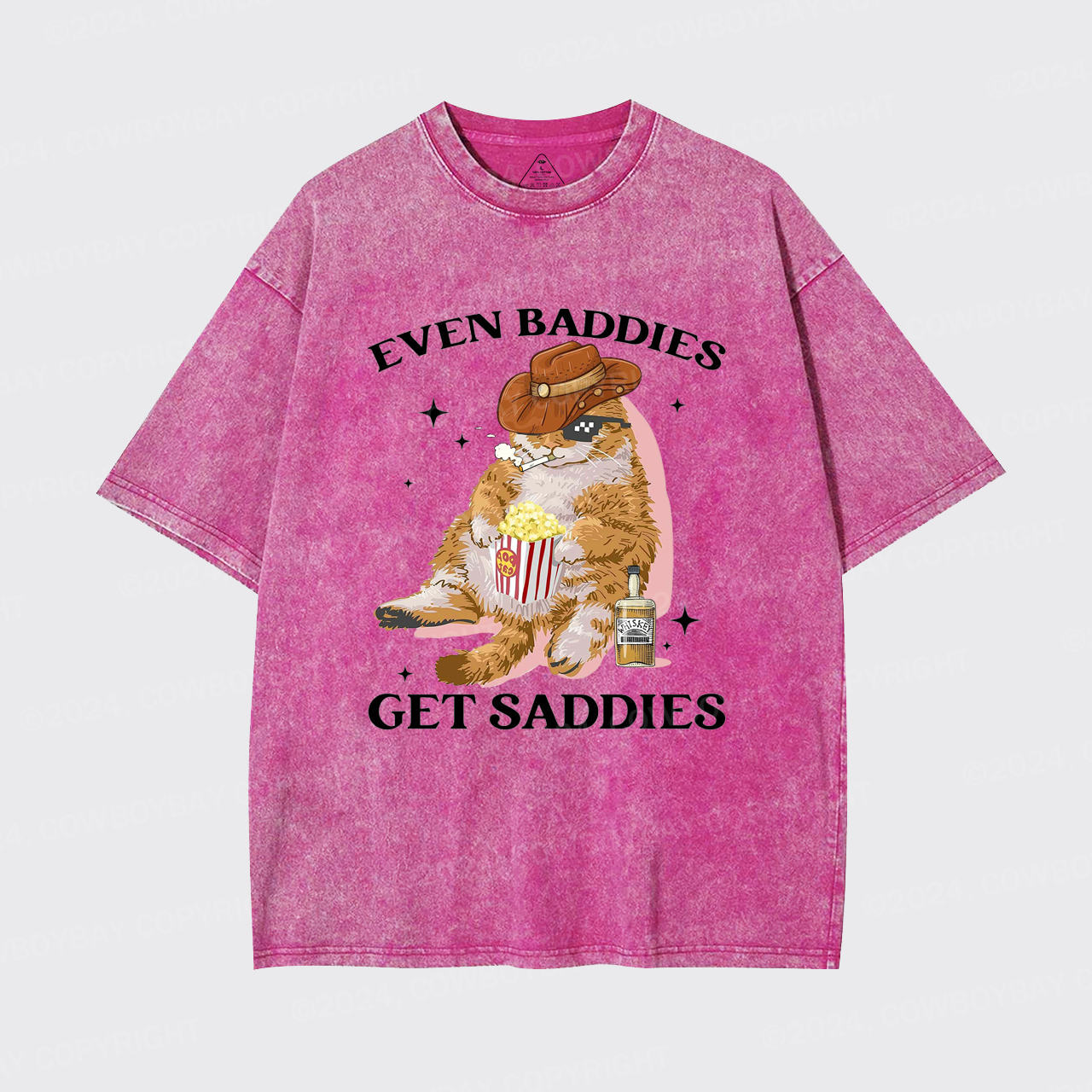 Even Baddies Get Saddies Funny Cat Garment-dye Tees