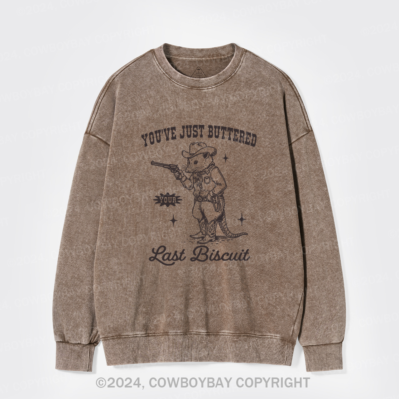 You've Just Buttered Your Last Washed Sweatshirts