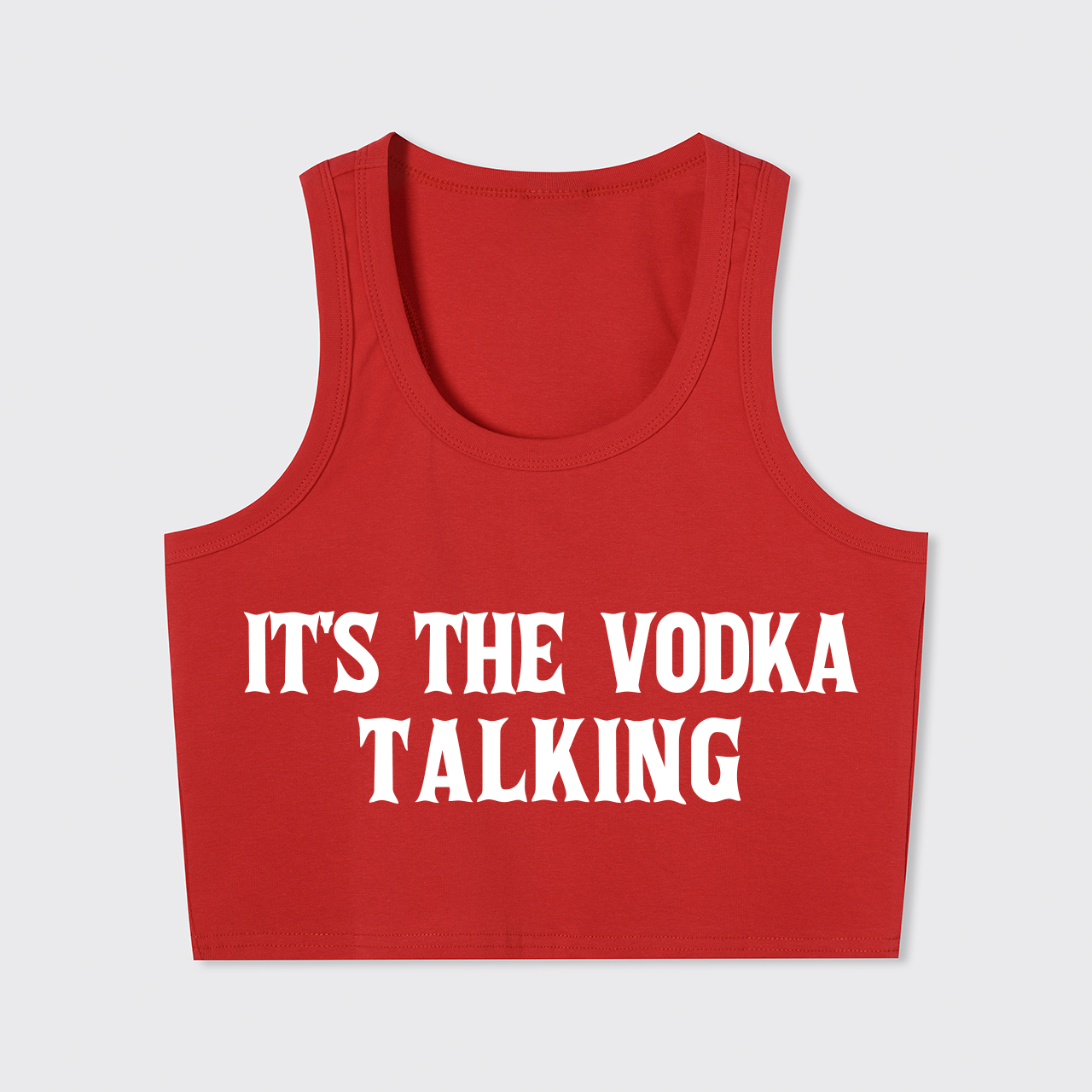 It's The Vodka Talking Tank Top