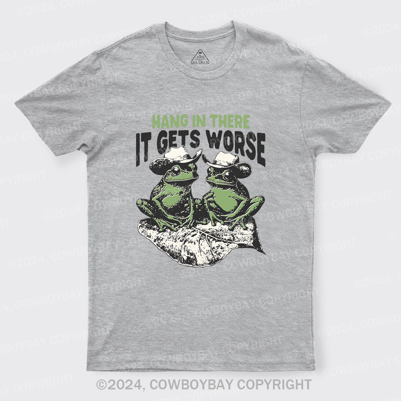 Hang In There It Gets Worse T-Shirts