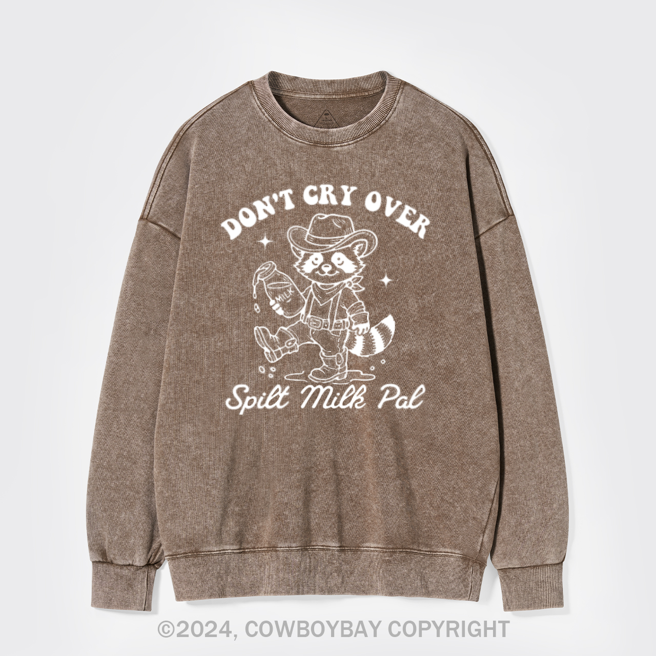 Don't Cry Over Spilt Milk Washed Sweatshirts