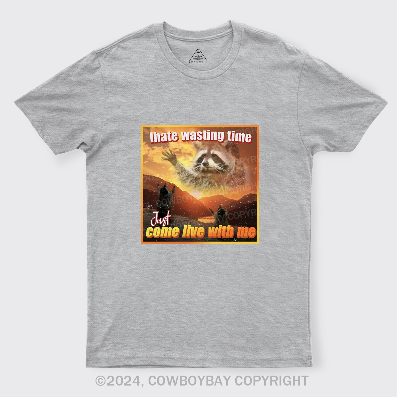 I Hate Wasting Time Just Come Live With Me T-Shirts