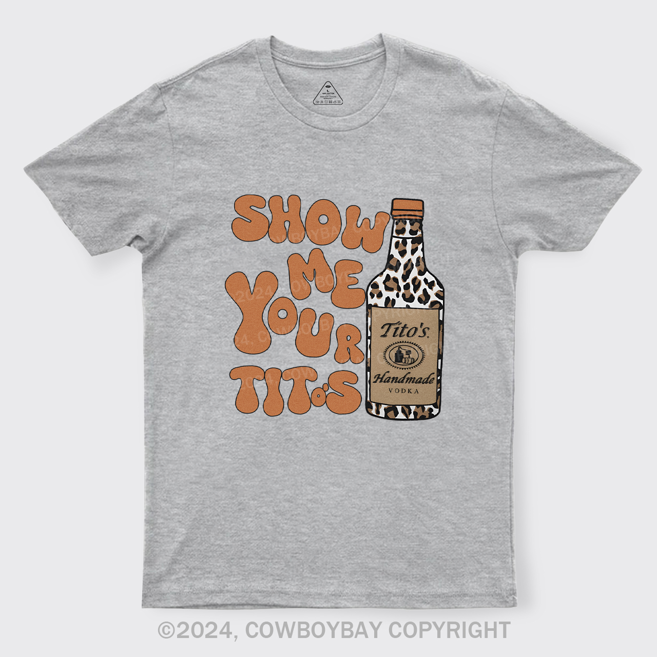 Show Me Your Tito's Vodka T-Shirts