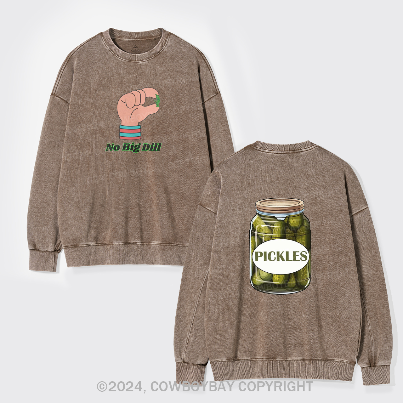 No Big Dill Washed Sweatshirts