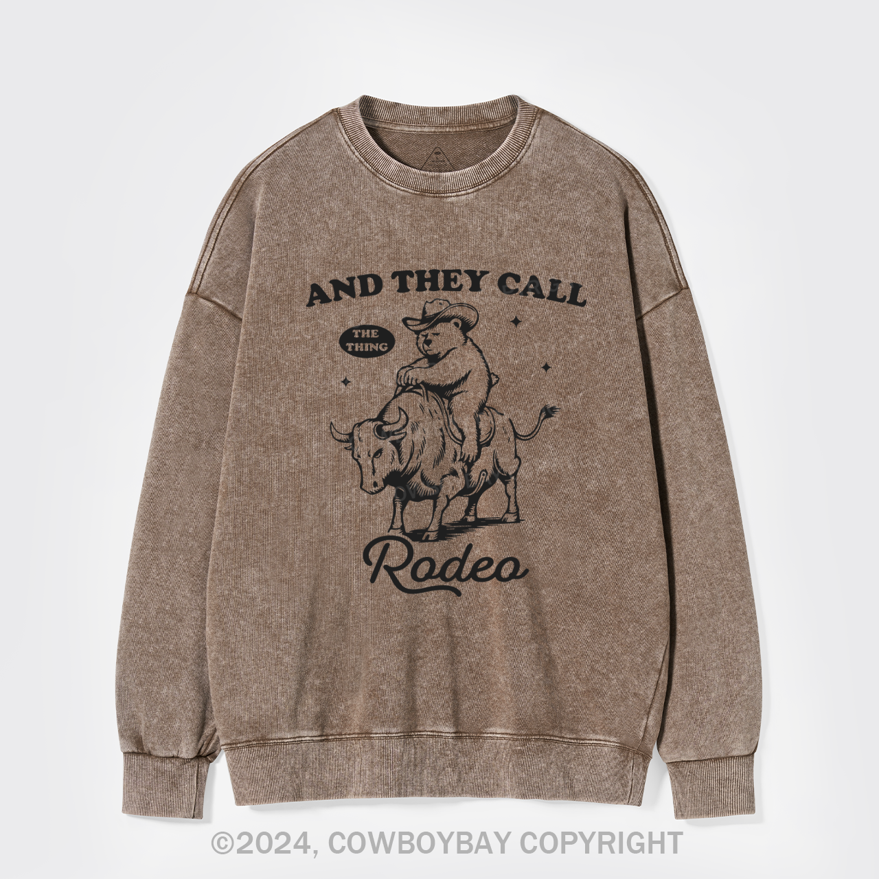 They Call The Thing Rodeo Washed Sweatshirts