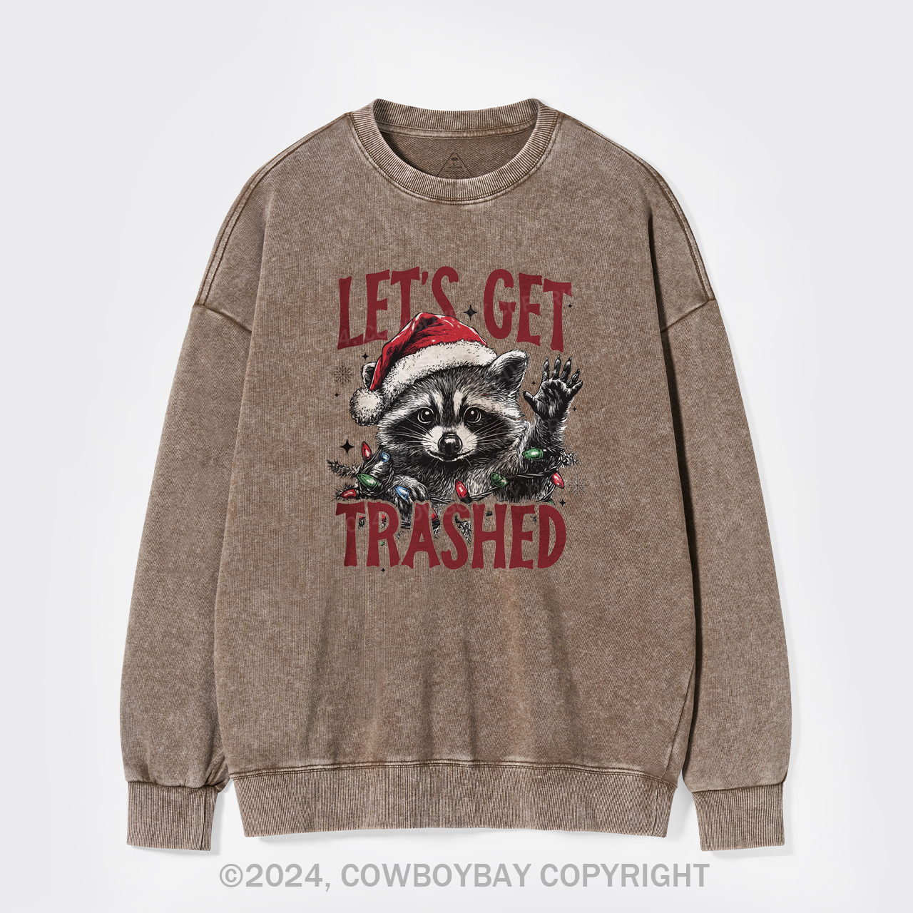 Let's Get Trashed Christmas Washed Sweatshirts