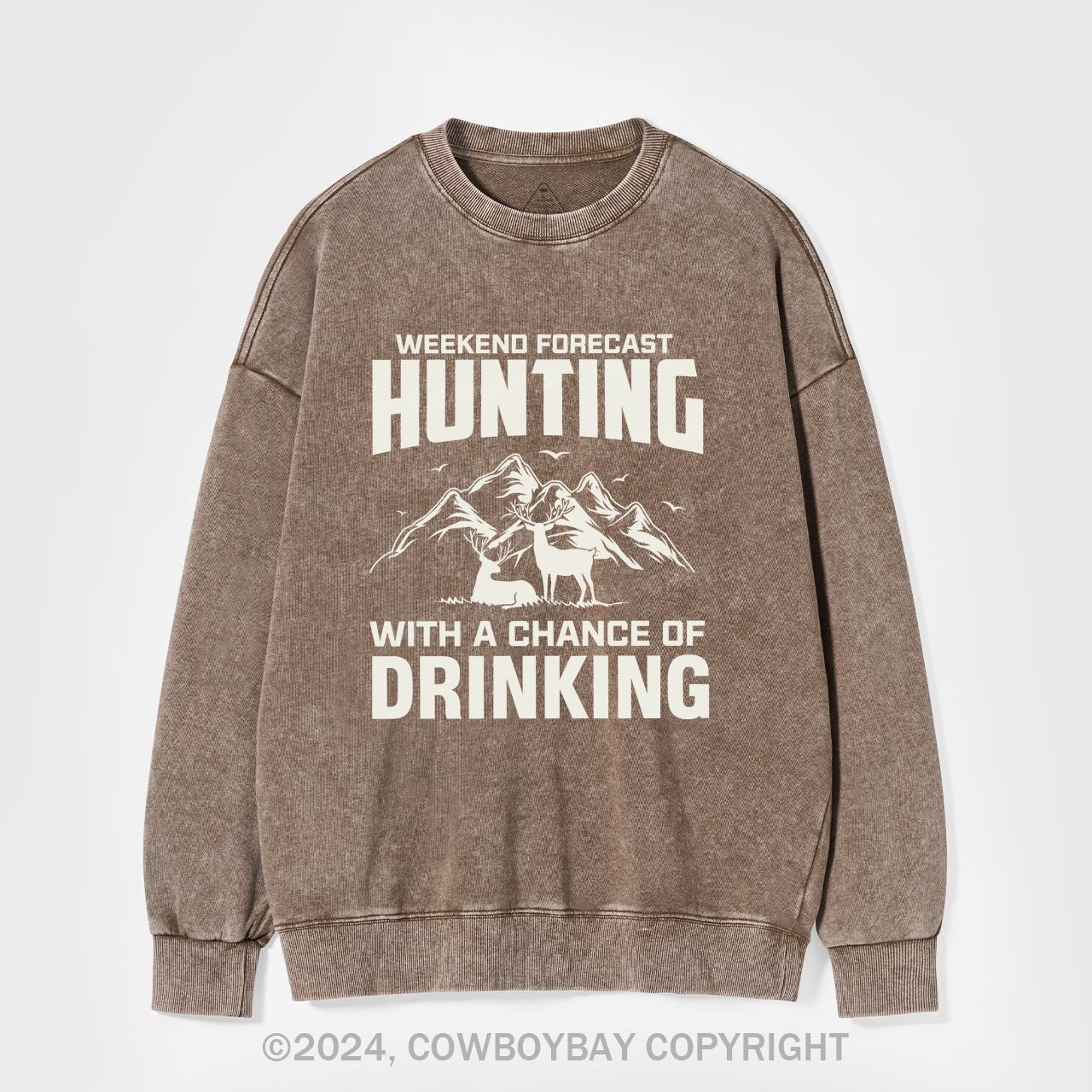 Weekend Forecast Hunting With A Chance Of Drinking Washed Sweatshirts