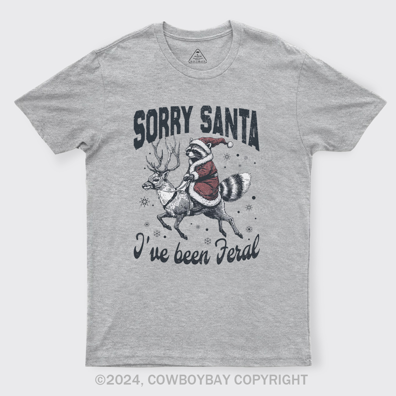Sorry Santa I've Been Feral T-Shirts