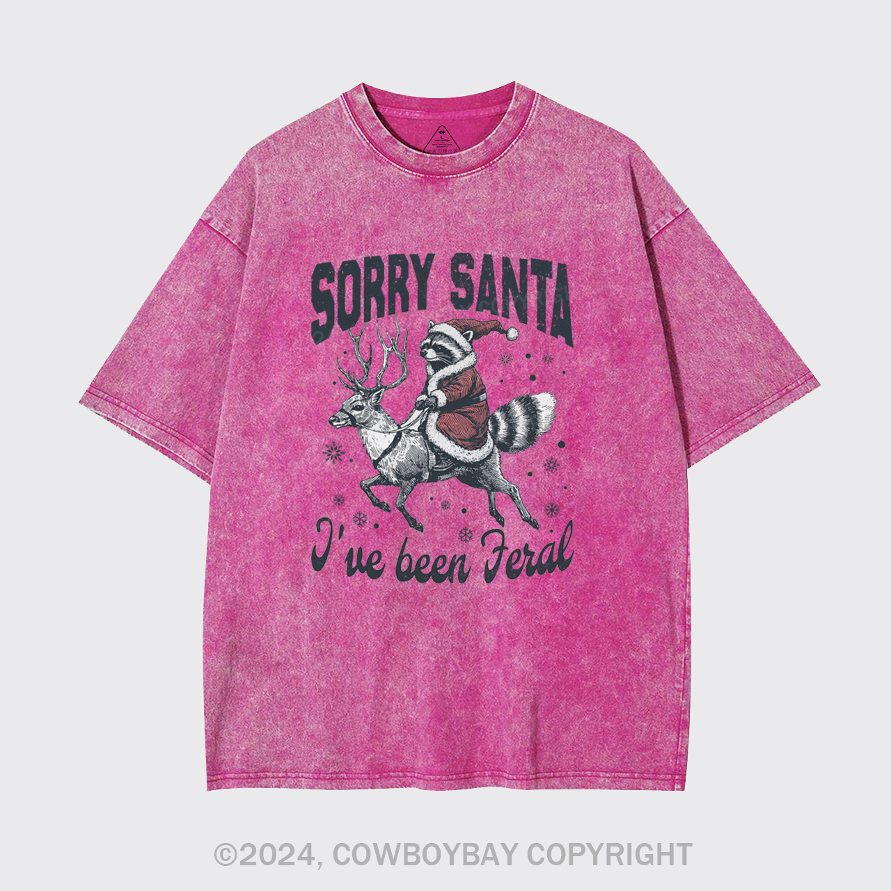Sorry Santa I've Been Feral Garment-dye Tees