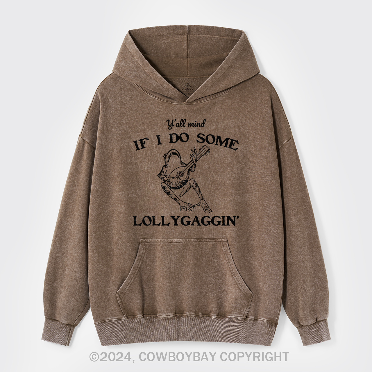 Y'all Mind If I Do Some Lollygagging Garment-Dye Hoodies