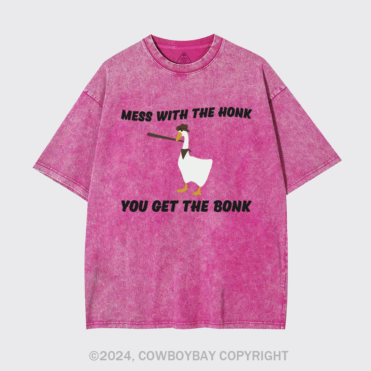 Mess With The Honk You Get The Bonk Garment-dye Tees