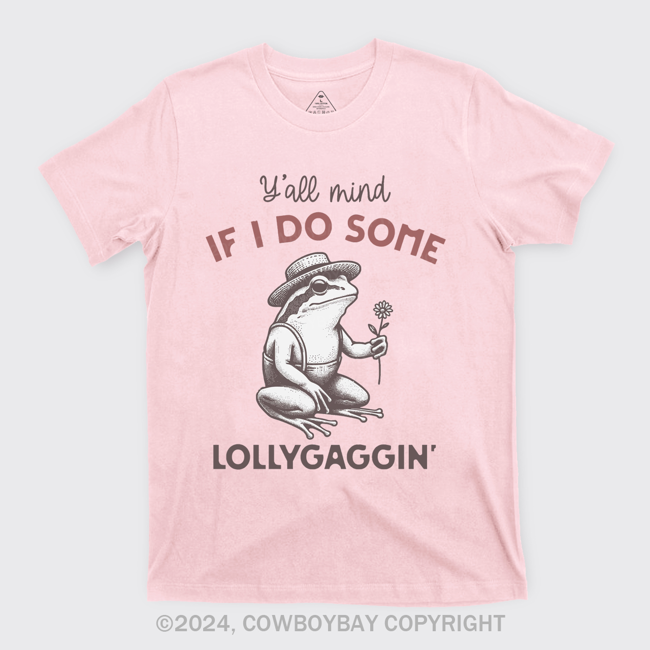 Y'all Mind If I Do Some Lollygaggin' T-Shirts