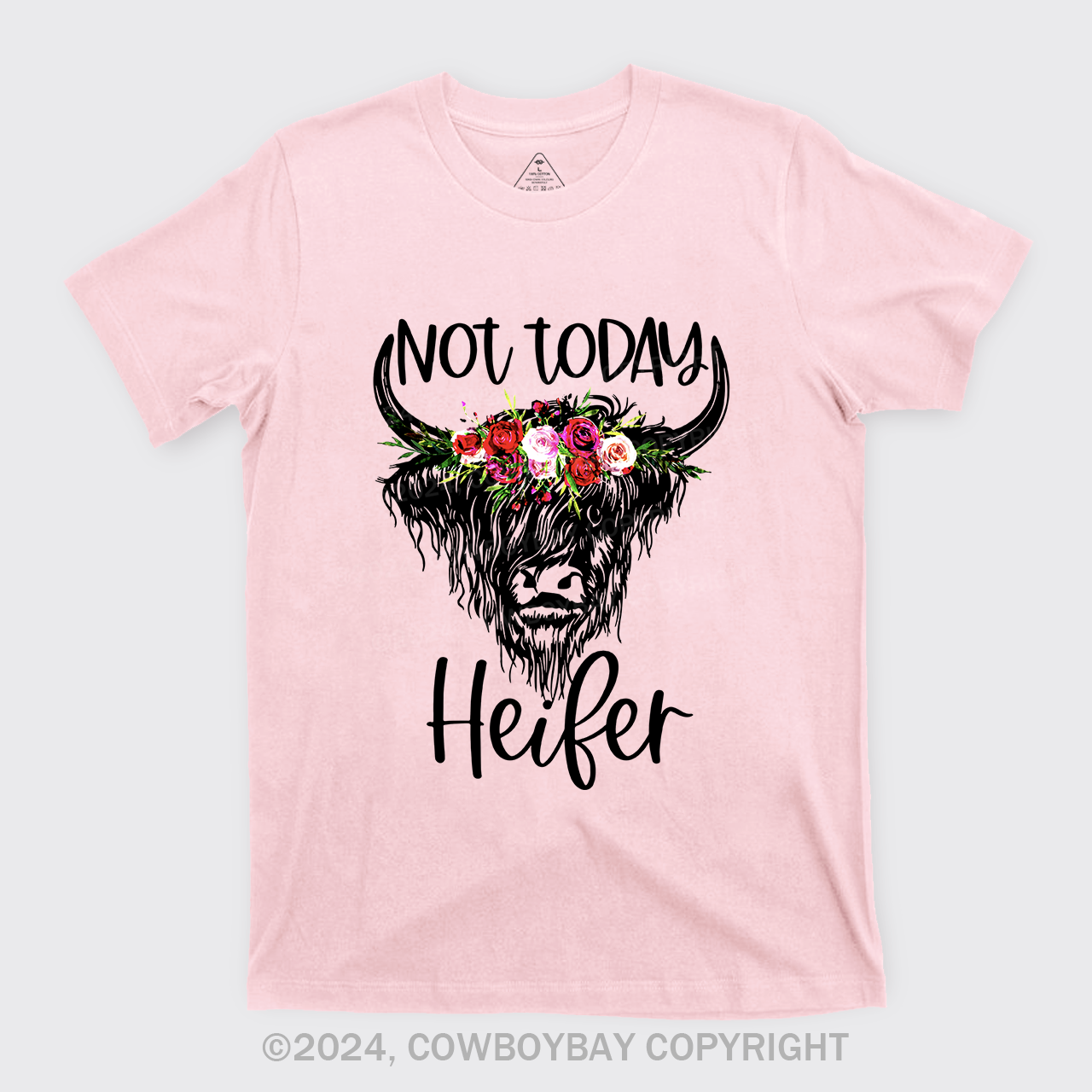 Not Today Heifer Cowboy T-Shirts