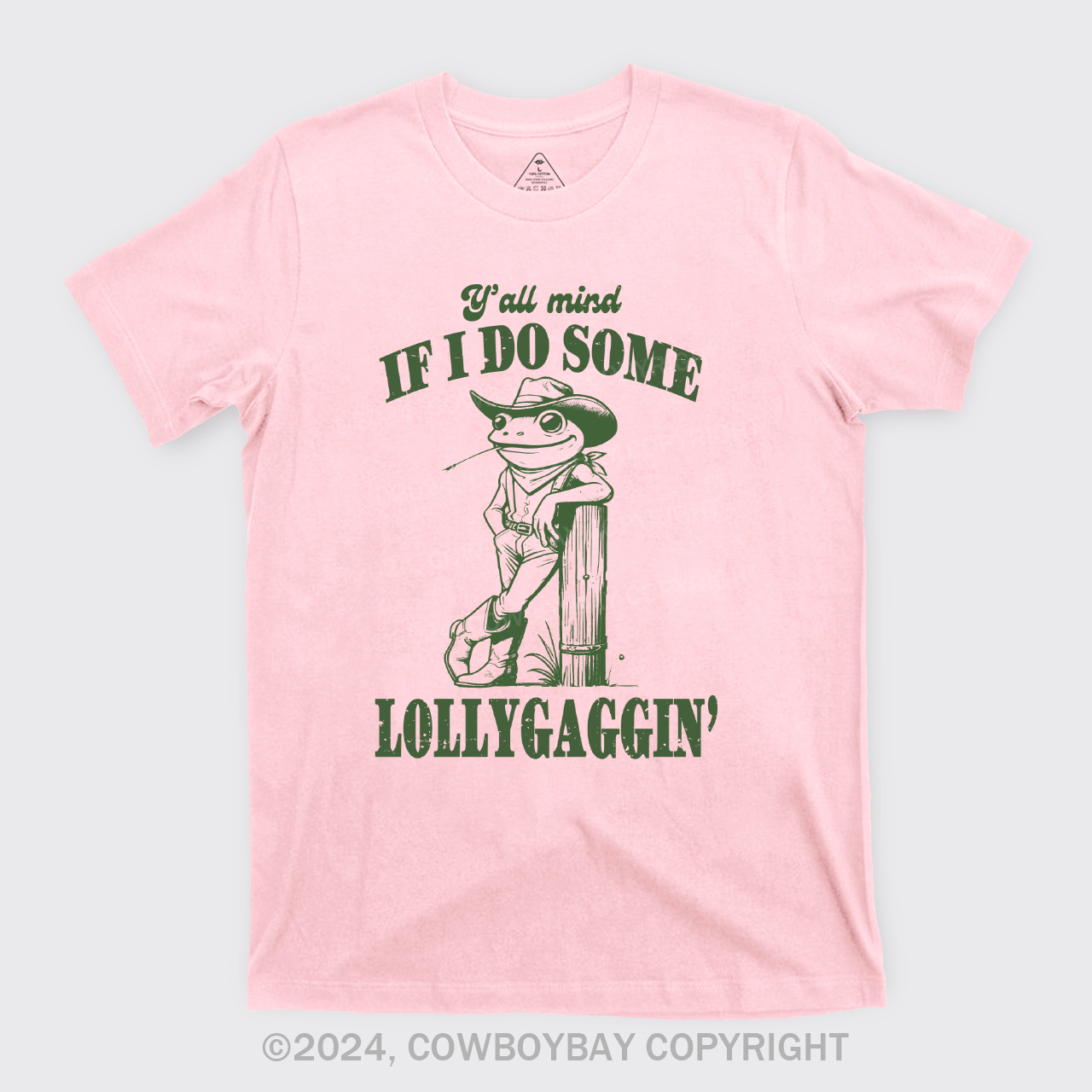 Y'all Mind If I Do Some Lollygagging? T-Shirts