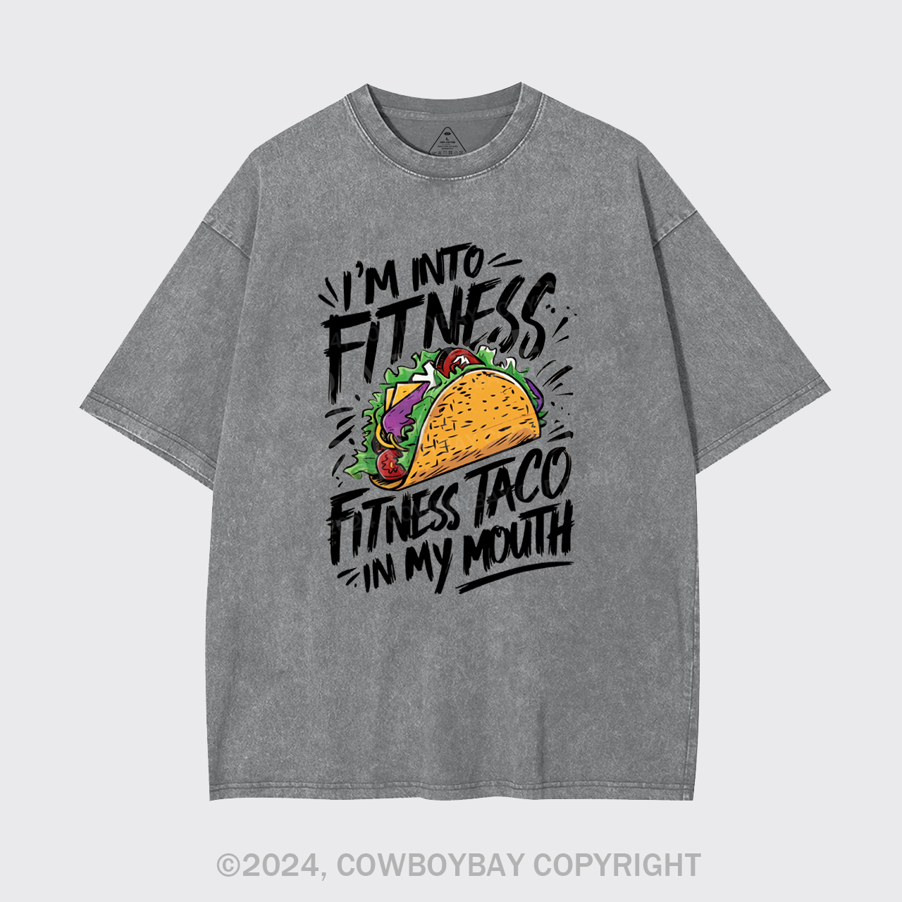 I'm Into Fitness, Fitness Taco In My Mouth Garment-dye Tees
