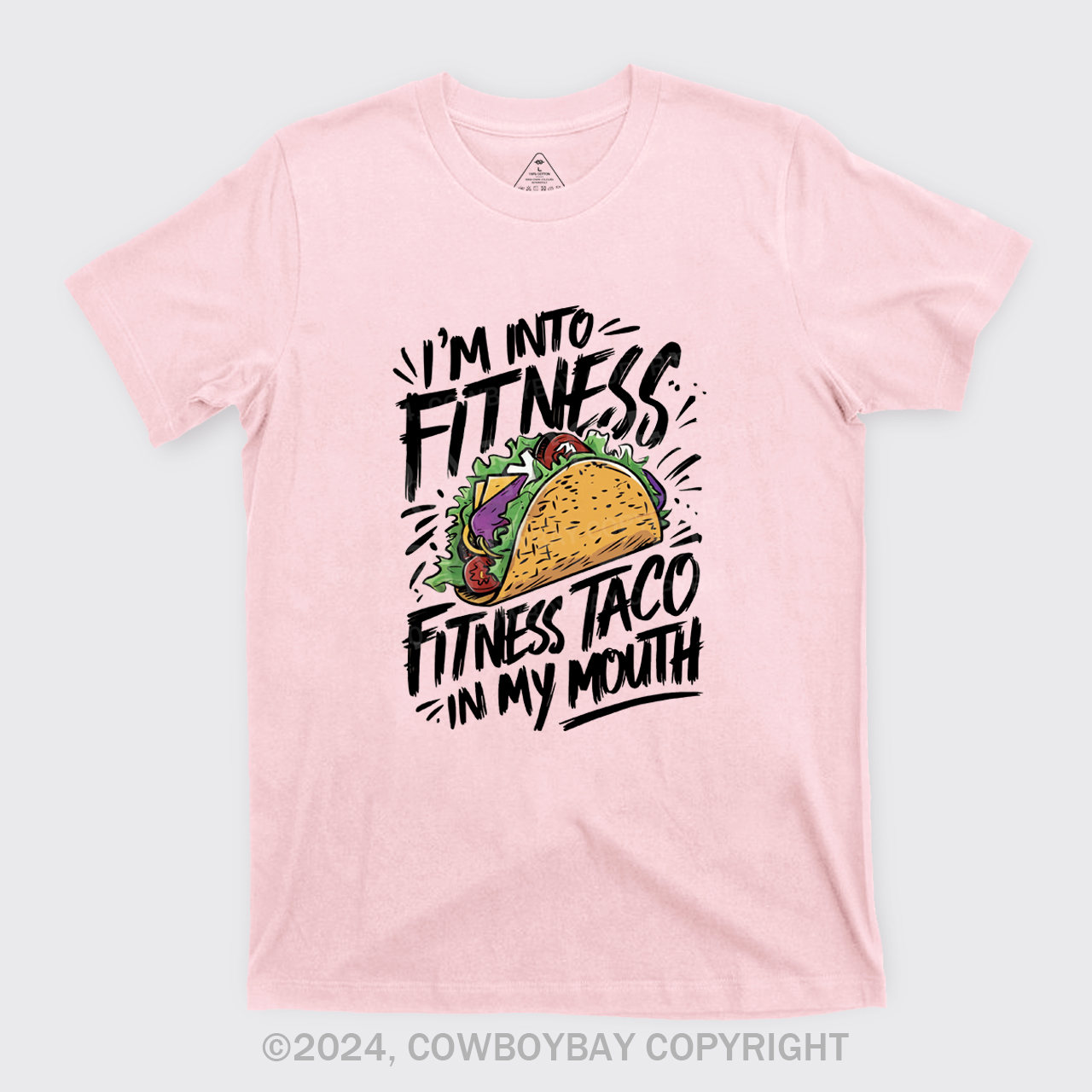 I'm Into Fitness, Fitness Taco In My Mouth T-Shirts