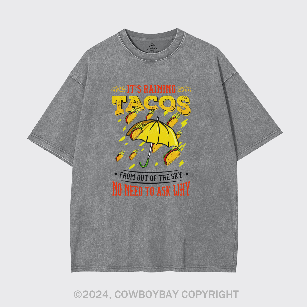 Its Raining Tacos Garment-dye Tees