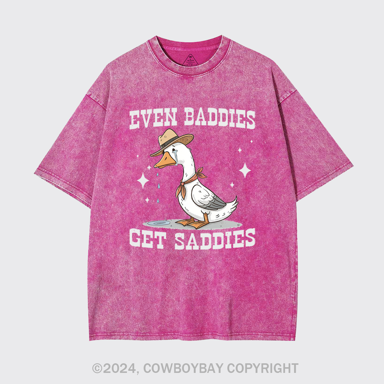 Even Baddies Get Saddies Garment-dye Tees