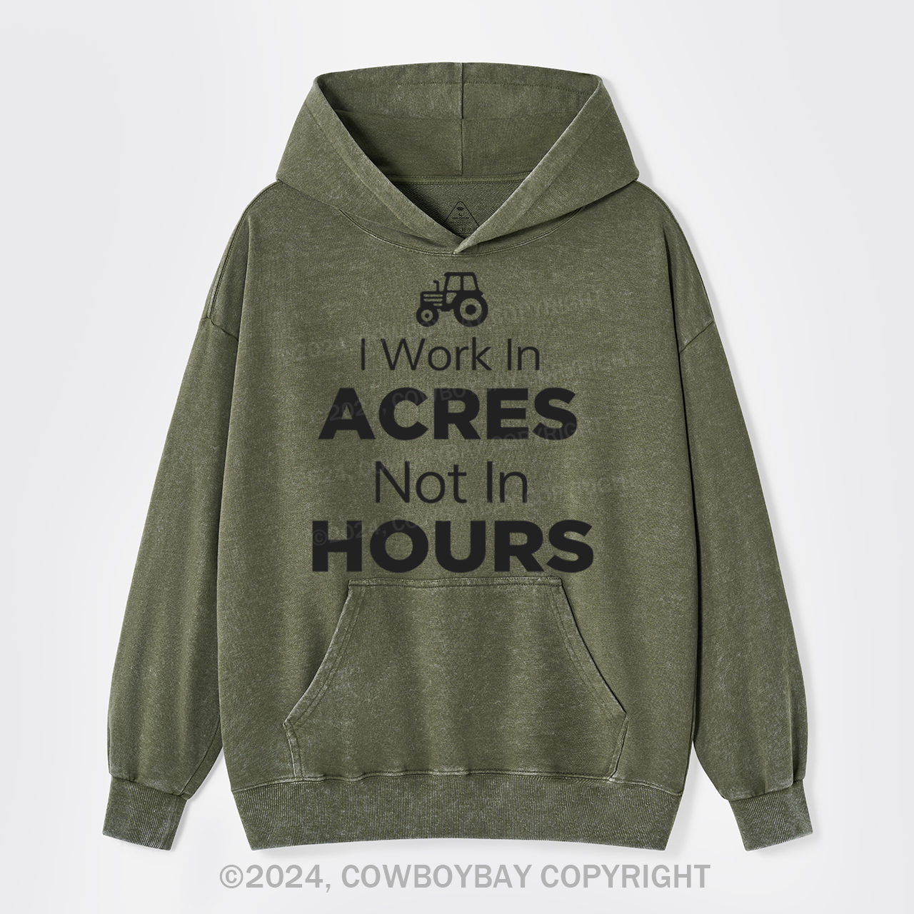 I Work In Acres Not In Hours  Garment-Dye Hoodies