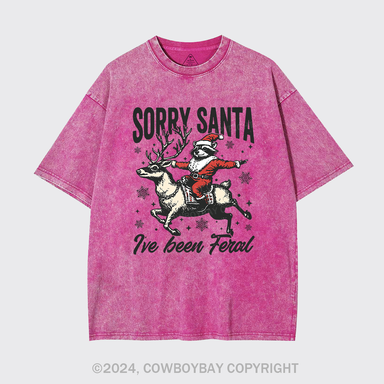 Sorry Santa,I've Been Feral Garment-dye Tees