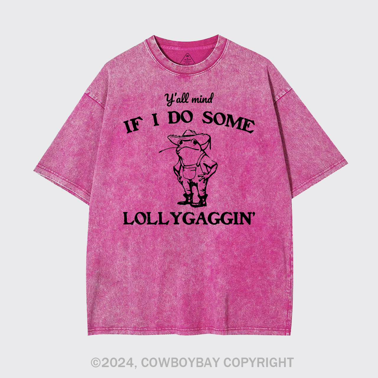 Y'all Mind If I Do Some Lollygaggin' Garment-dye Tees