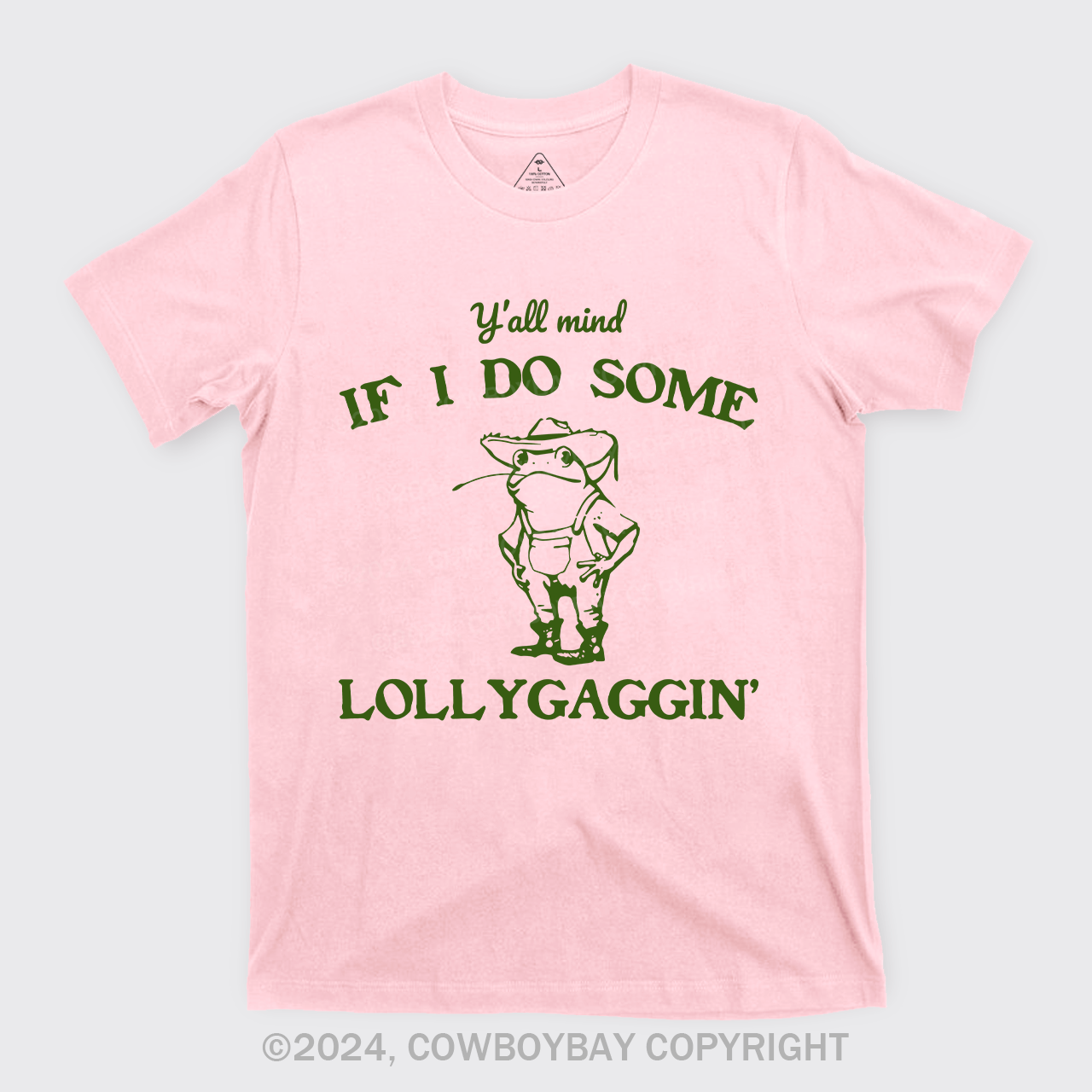 Y'all Mind If I Do Some Lollygaggin' T-Shirts