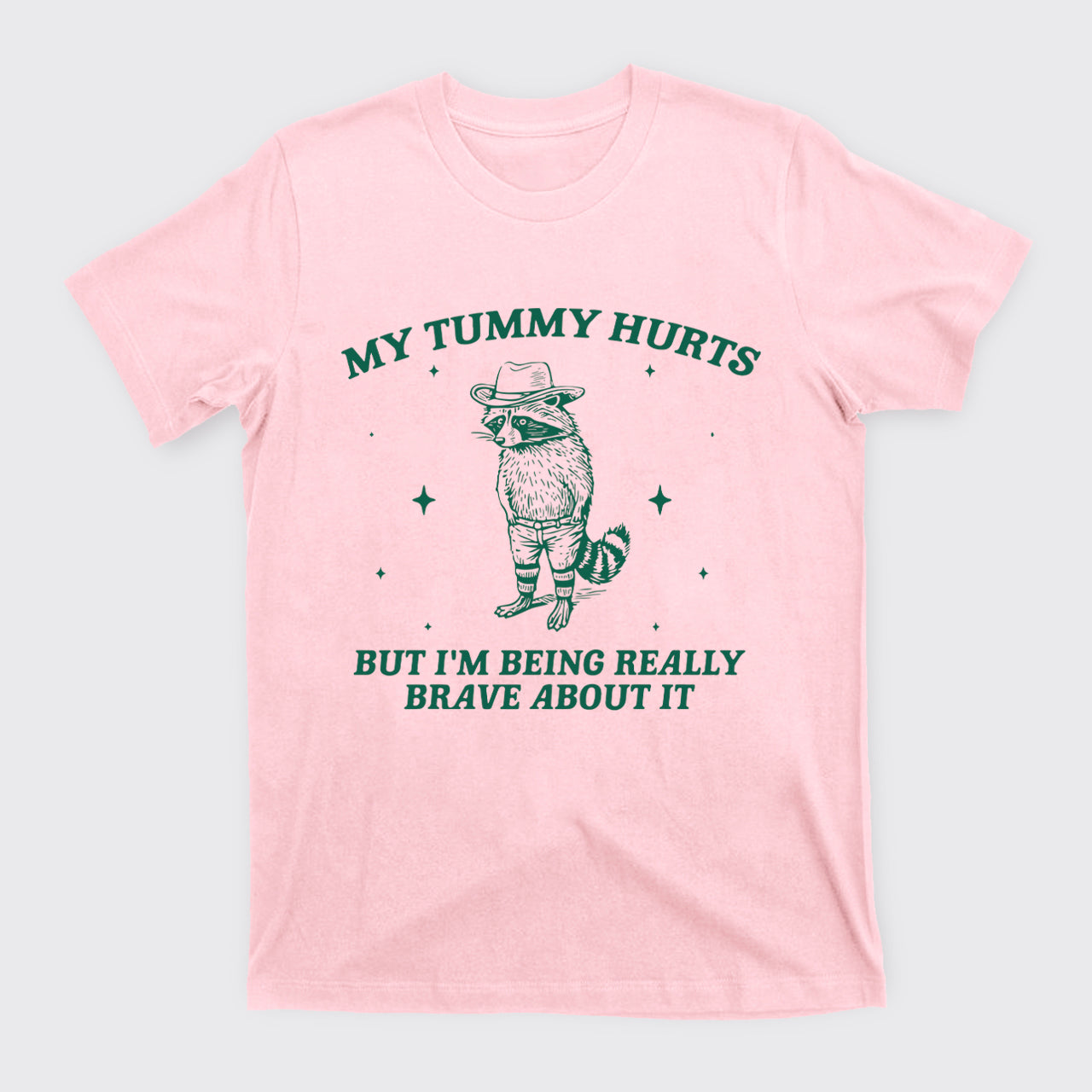 Funny Raccoon-My Tummy Hurts T-Shirts