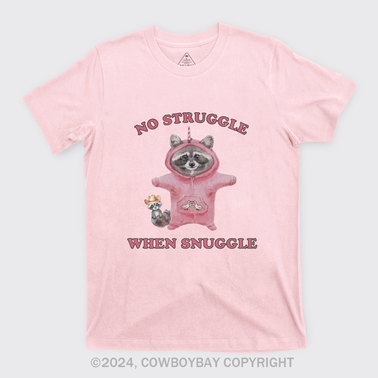 No Struggle When Snuggle T-Shirts