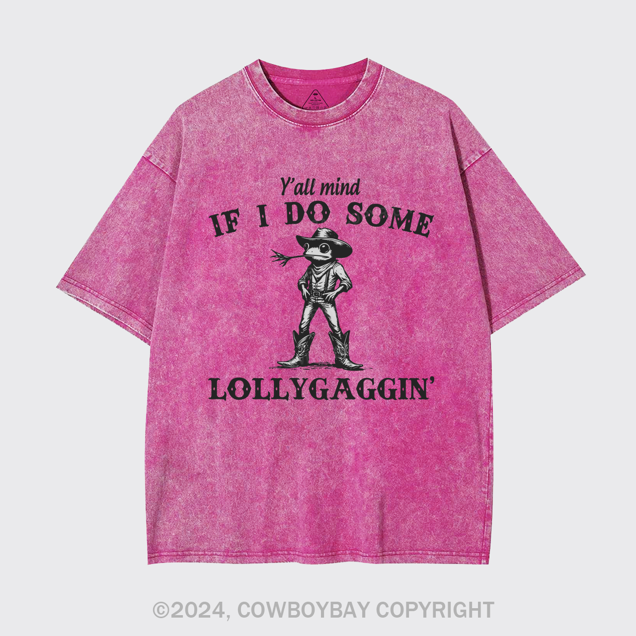 Y'all Mind If I Do Some Lollygagging Garment-dye Tees