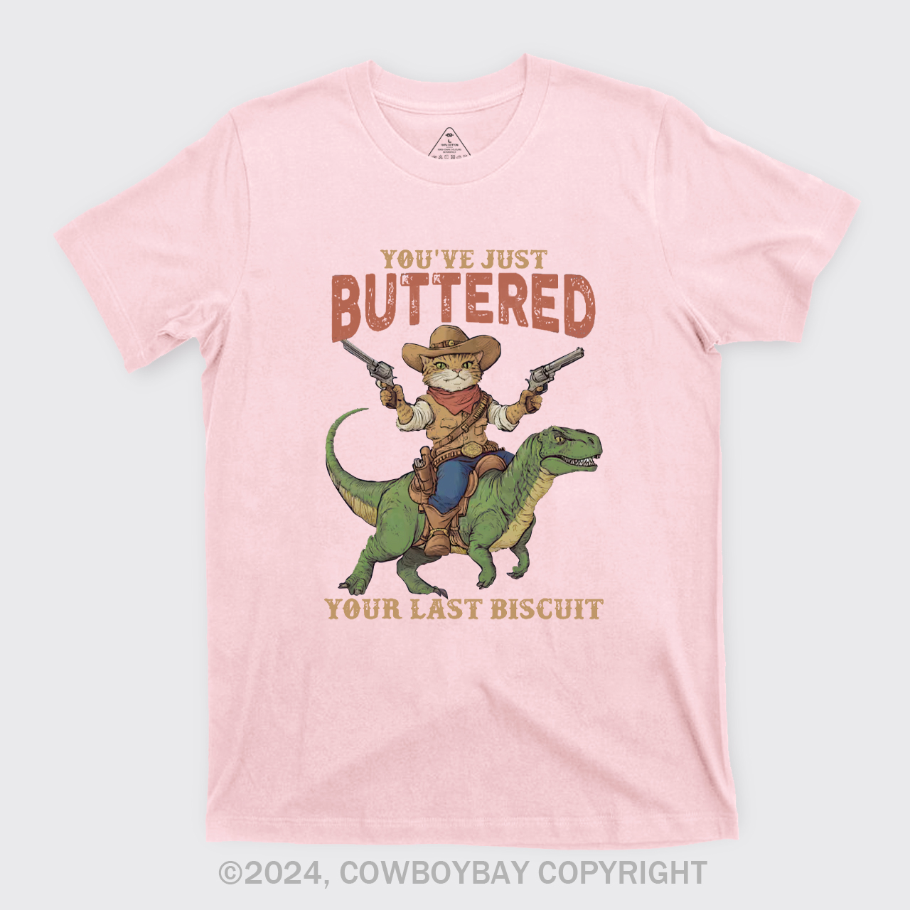 You've Just Buttered Your Last Biscuit T-Shirts