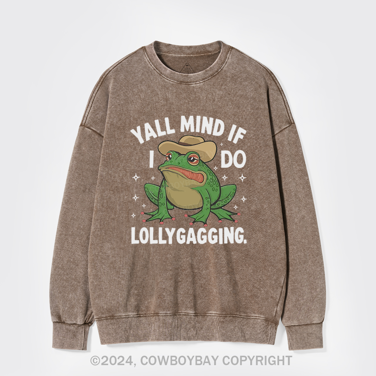 Yall Mind If I Do Some Lollygagging Washed Sweatshirts
