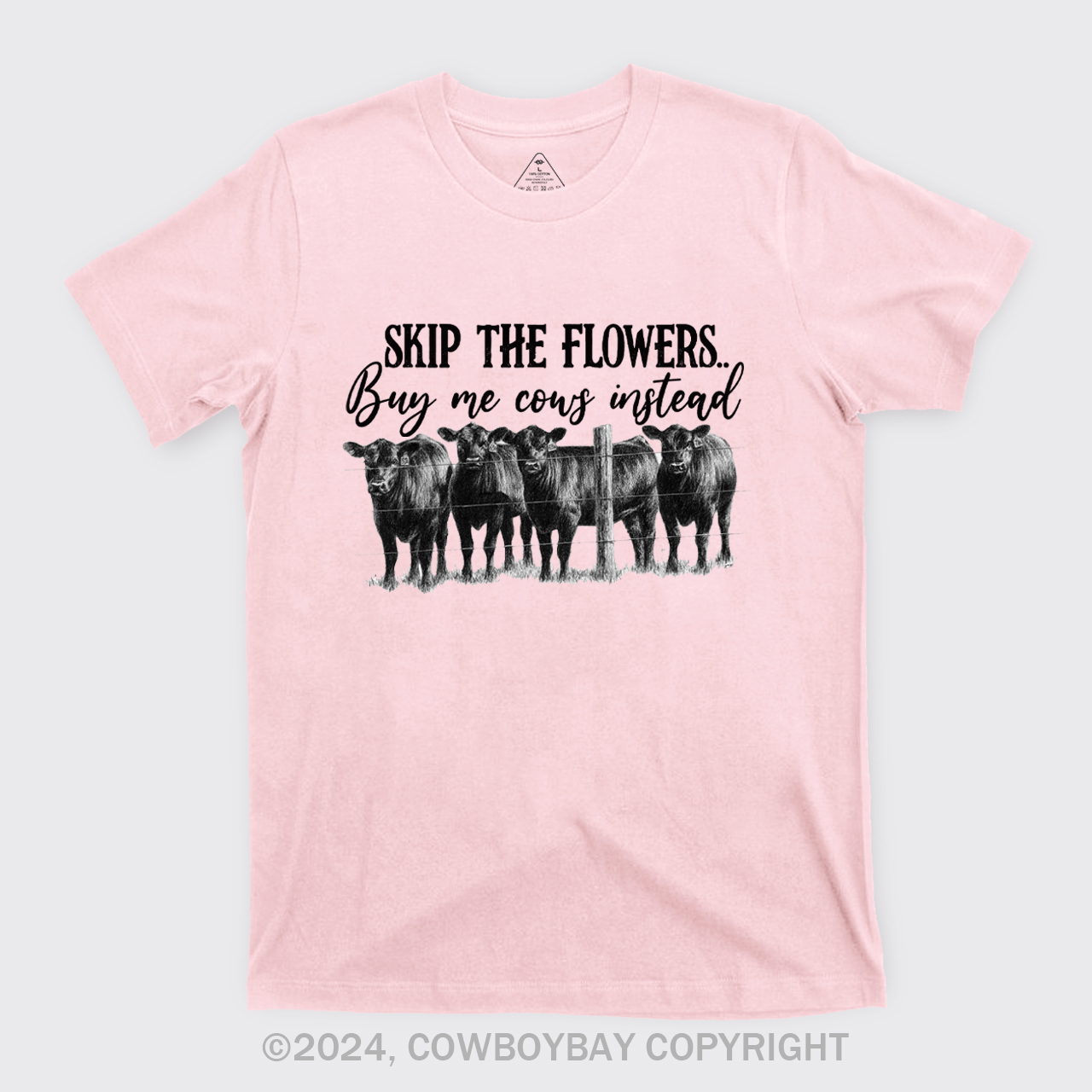 Skip The Flowers Buy Me Cows Instead T-Shirts