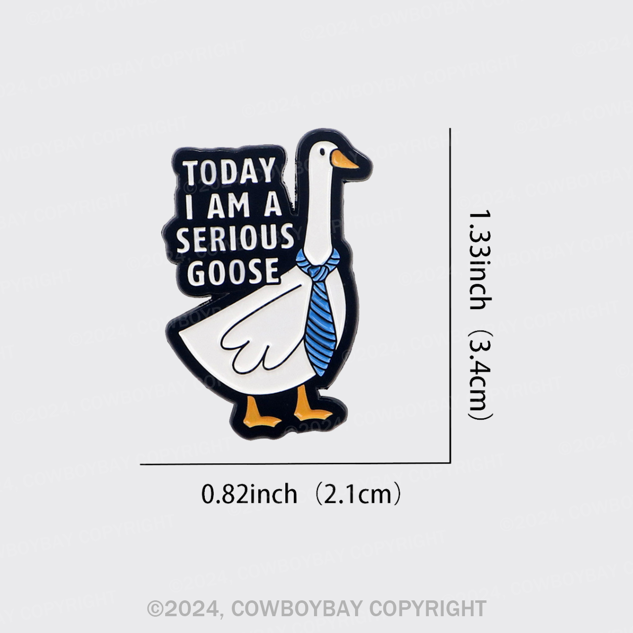Today I Am A Serious Goose_Cowboybay Pin
