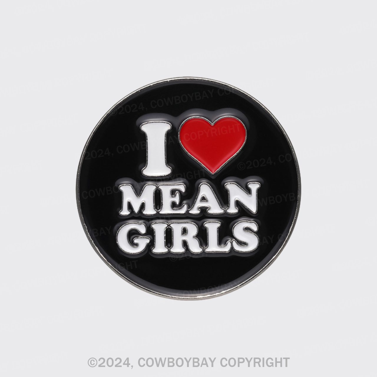 I Love Mean Girls_Cowboybay Pin