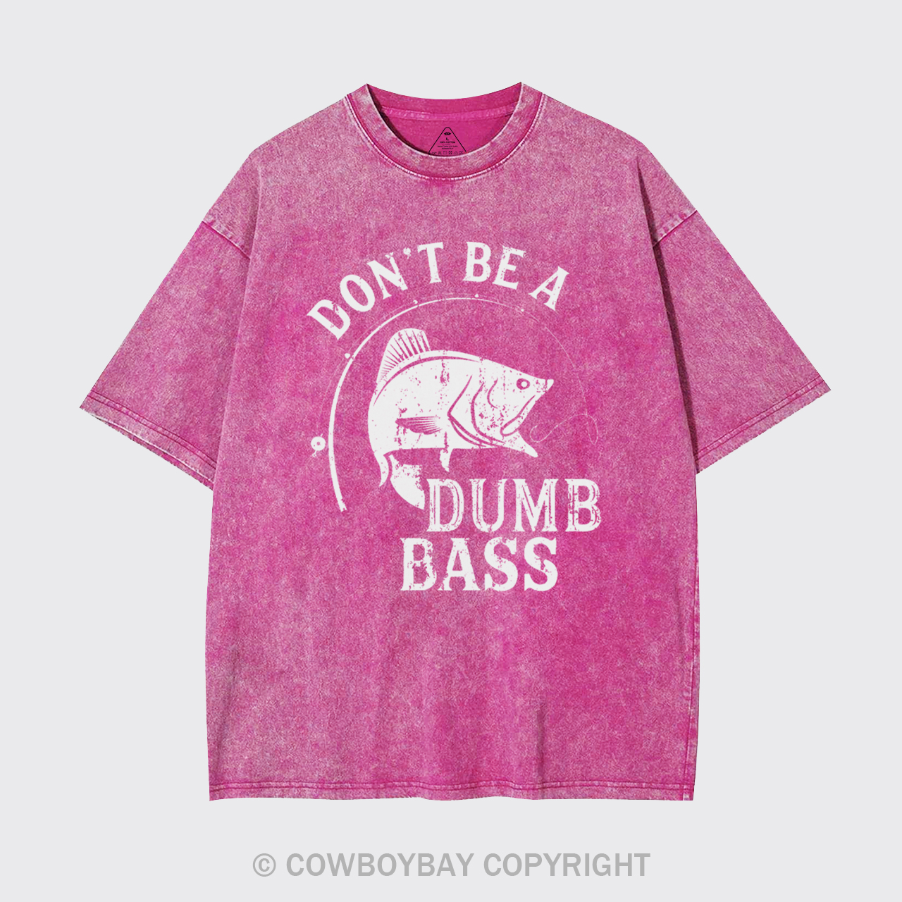 Don't Be A Dumb Bass Garment-dye Tees
