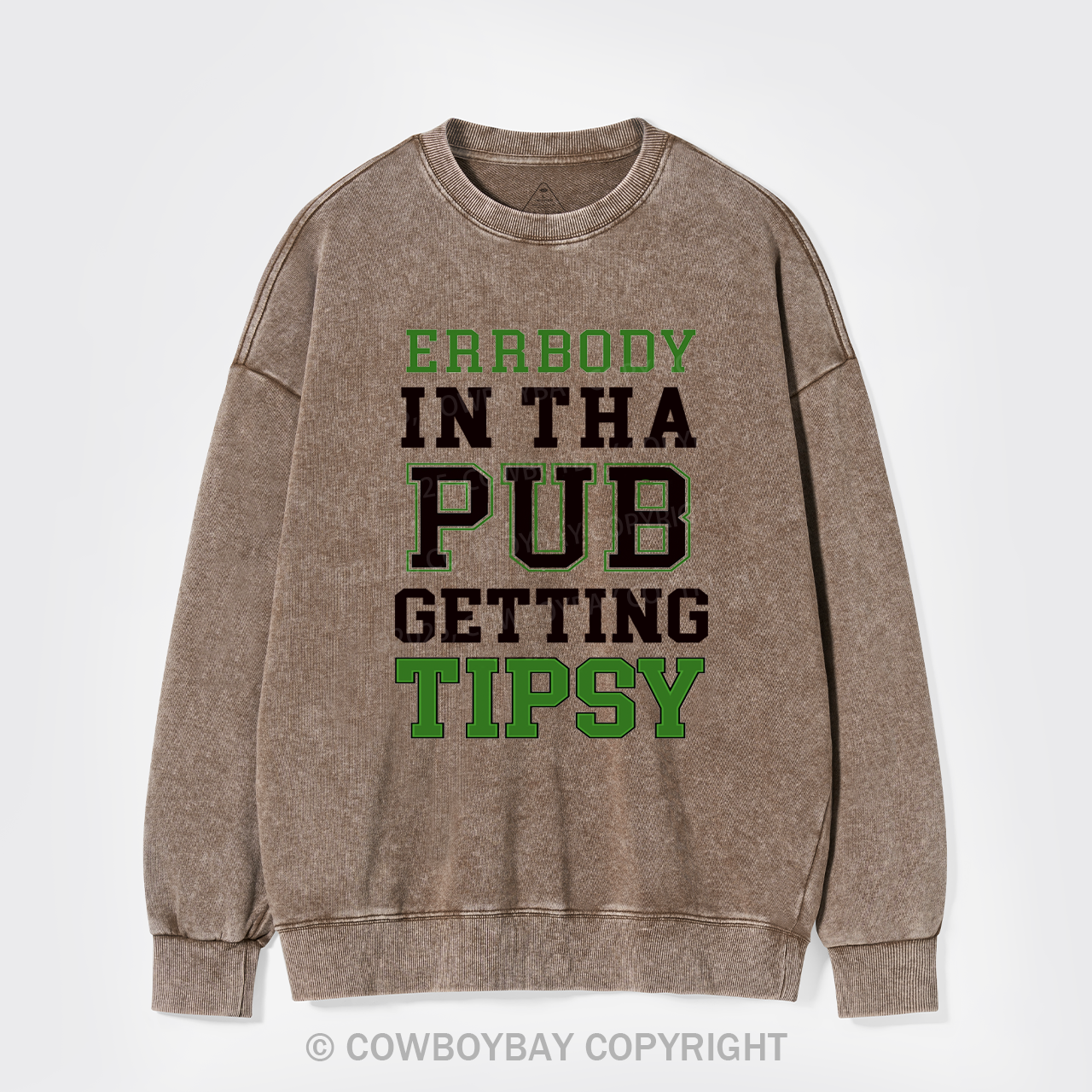 Errbody In Tha Pub Getting Tipsy St Patricks Day Washed Sweatshirts